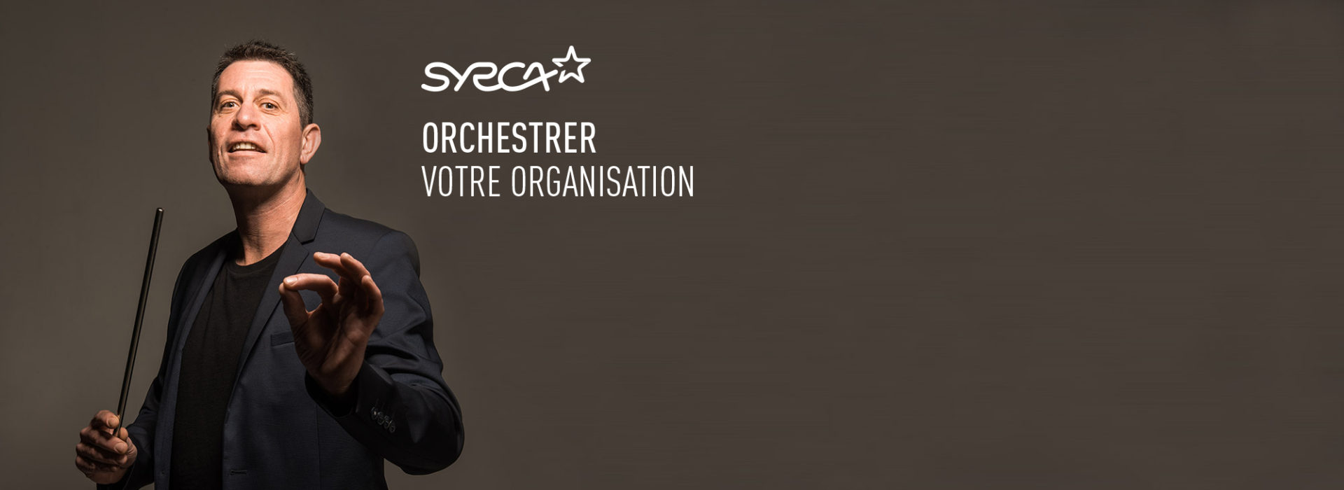 Orchestrer votre organisation